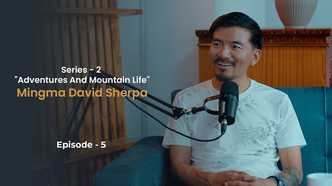 Episode – 5 “Adventures And Mountain Life” | Mingma David Sherpa | YaksPodcast | 2025